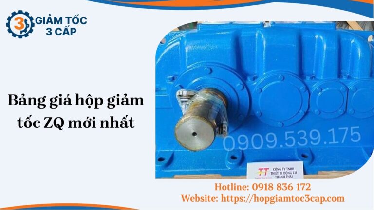 Bảng giá hộp giảm tốc ZQ mới nhất tháng [soc_currentdate format='m/Y']