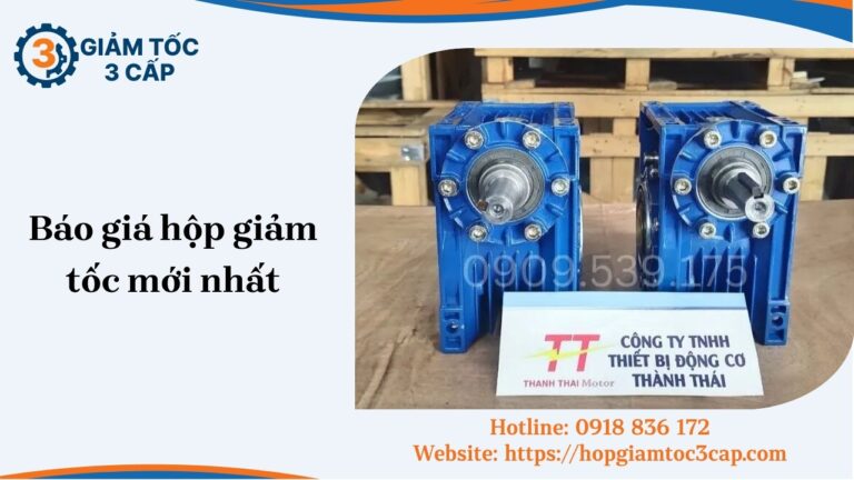 Báo giá hộp giảm tốc mới nhất [soc_currentdate format='m/Y']