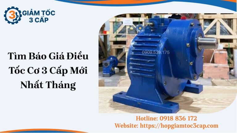 Tìm Báo Giá Điều Tốc Cơ 3 Cấp Mới Nhất Tháng [soc_currentdate format='m/Y']